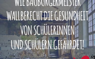 Wie Baubürgermeister Wallberecht die Gesundheit von Schülerinnen und Schülern gefährdet – Kommentar eines Schülers