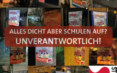 Plakataktion: Alles dicht aber Schulen auf? Unverantwortlich!