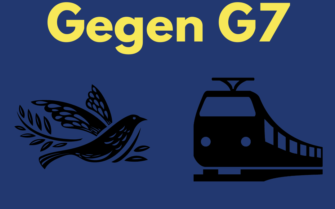 Für den Frieden – Gegen G7!